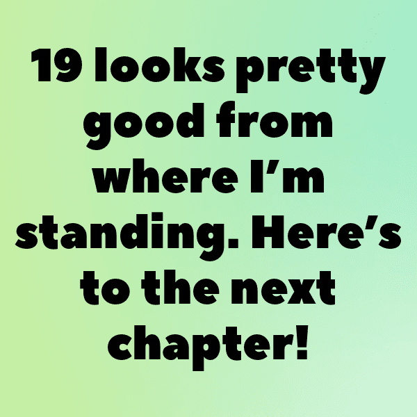 222+ 19th Birthday Captions For Instagram (Fresh & Trendy) 15 19th Birthday Captions Image For Instagram-KLL9Gt