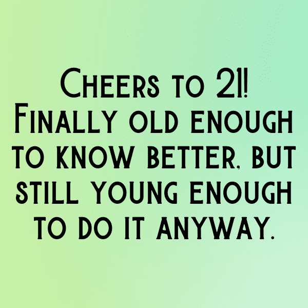 208+ 21st Birthday Captions For Instagram (Fresh & Trendy) 9 21st Birthday Captions Image For Instagram-wAiUp0