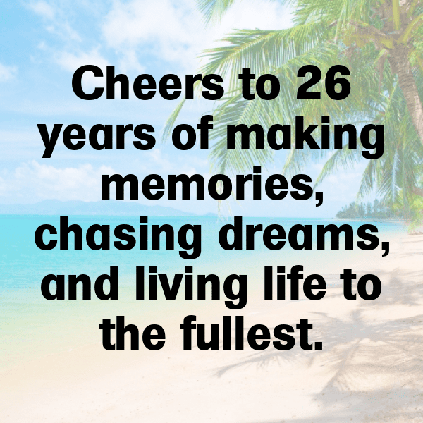 293+ 26th Birthday Captions For Instagram (Best, Funny & Short) 4 26th Birthday Captions Photo For Instagram-2SgRt0