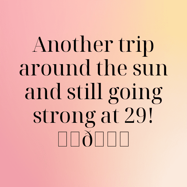 293+ 26th Birthday Captions For Instagram (Best, Funny & Short) 9 26th Birthday Captions Photo For Instagram-AbPXlz