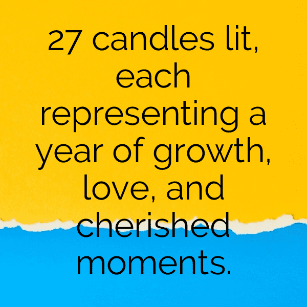 250+ 27th Birthday Captions For Instagram (Trending, Funny & Top) 13 27th Birthday Captions Photo For Instagram-SD9ylP