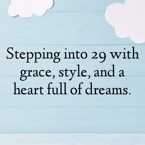 315+ 29th Birthday Captions For Instagram (Fresh & Trendy) 13 29th Birthday Captions Image For Instagram-Lb0rUK