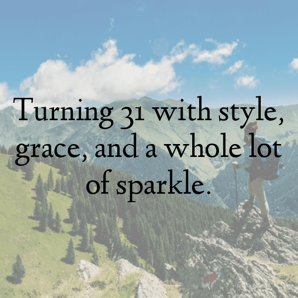 238+ 31st Birthday Captions For Instagram (Best, Funny & Short) 3 31st Birthday Captions Image For Instagram-QvcosC