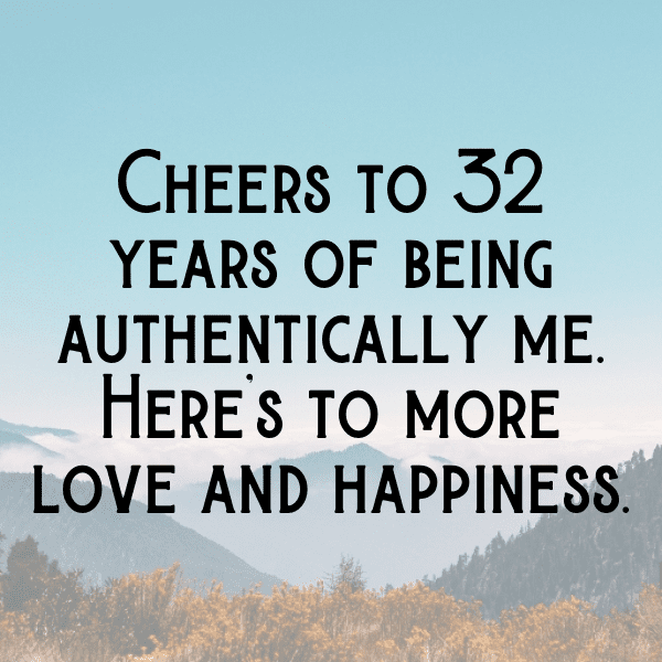 32nd Birthday Captions Photo For Instagram-0Mfunr