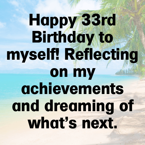 33rd Birthday Captions Photo For Instagram-KVlcN6