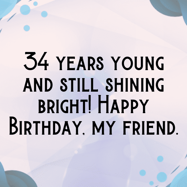 284+ 34th Birthday Captions For Instagram (Short, Trending & Viral) 10 34th Birthday Captions Image For Instagram-57lgVK