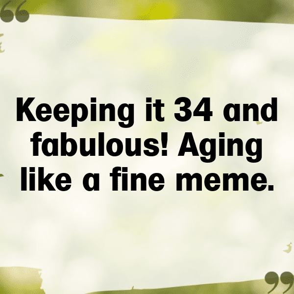 284+ 34th Birthday Captions For Instagram (Short, Trending & Viral) 12 34th Birthday Captions Image For Instagram-7TY1J0