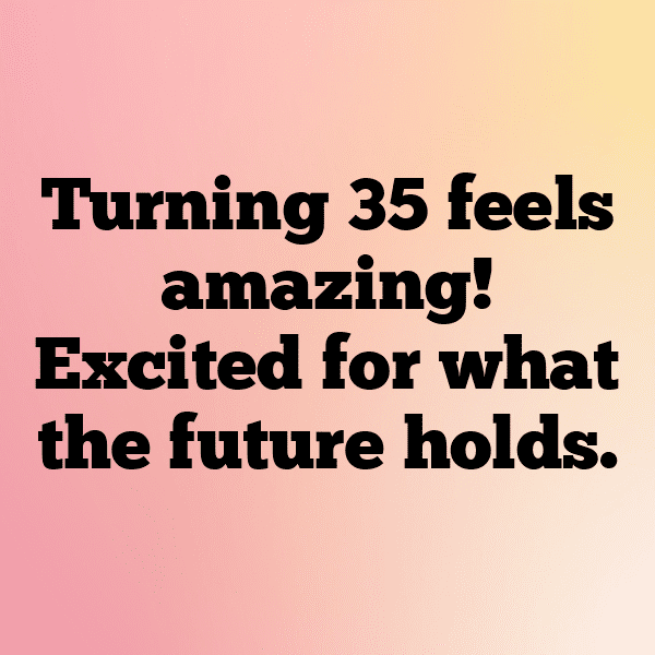 343+ 35th Birthday Captions For Instagram (Best, Funny & Short) 7 35th Birthday Captions Image For Instagram-0iPQFH