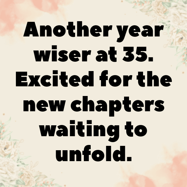 343+ 35th Birthday Captions For Instagram (Best, Funny & Short) 5 35th Birthday Captions Image For Instagram-TfXVjM