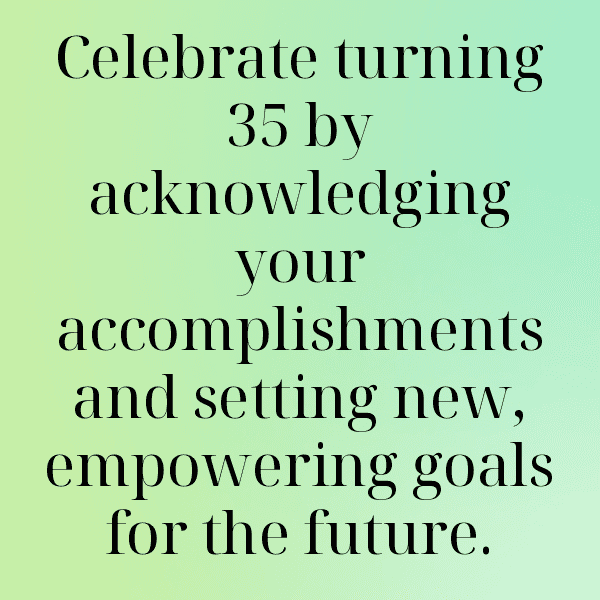 343+ 35th Birthday Captions For Instagram (Best, Funny & Short) 12 35th Birthday Captions Photo For Instagram-leSwsN