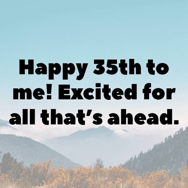 343+ 35th Birthday Captions For Instagram (Best, Funny & Short) 16 35th Birthday Captions Photo For Instagram-Wwx22y
