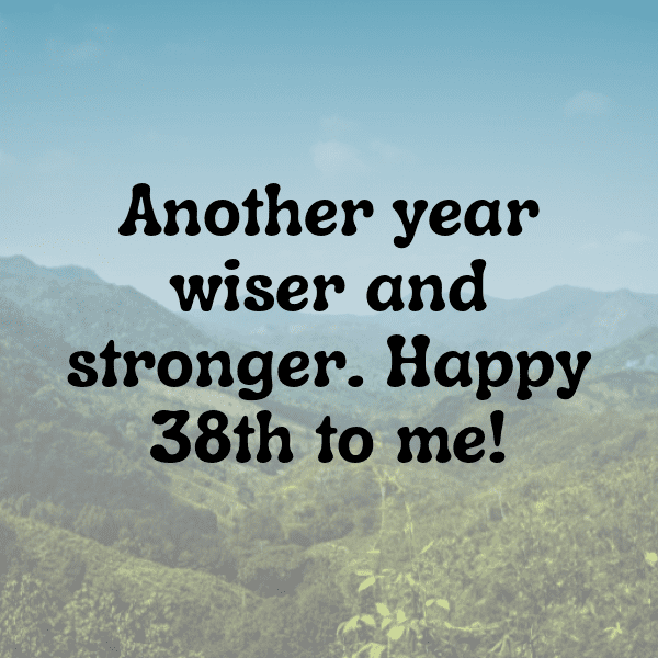 38th Birthday Captions Image For Instagram-IGl0Ci
