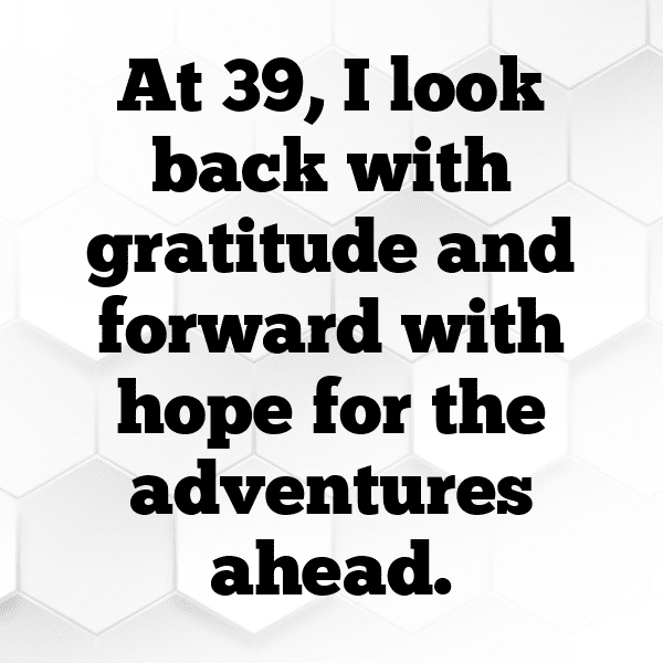 277+ 39th Birthday Captions For Instagram (Fresh & Trendy) 12 39th Birthday Captions Image For Instagram-pNQKv5