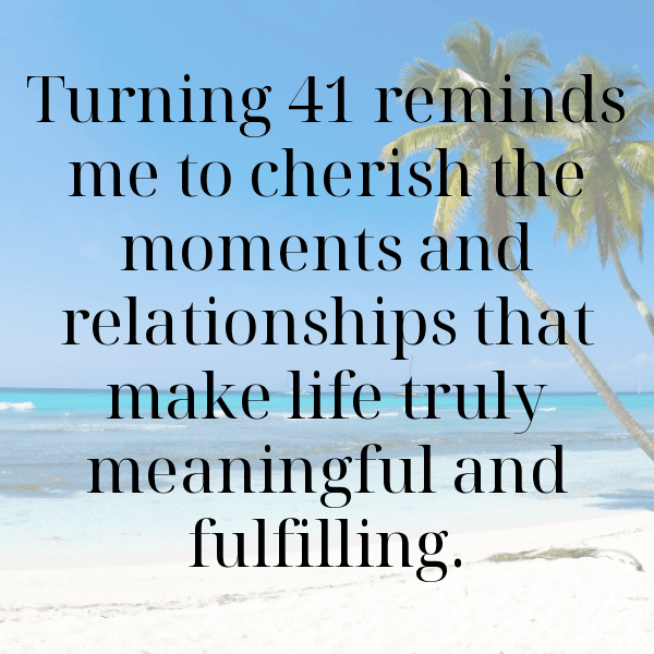 41st Birthday Captions Photo For Instagram-W5FWPO