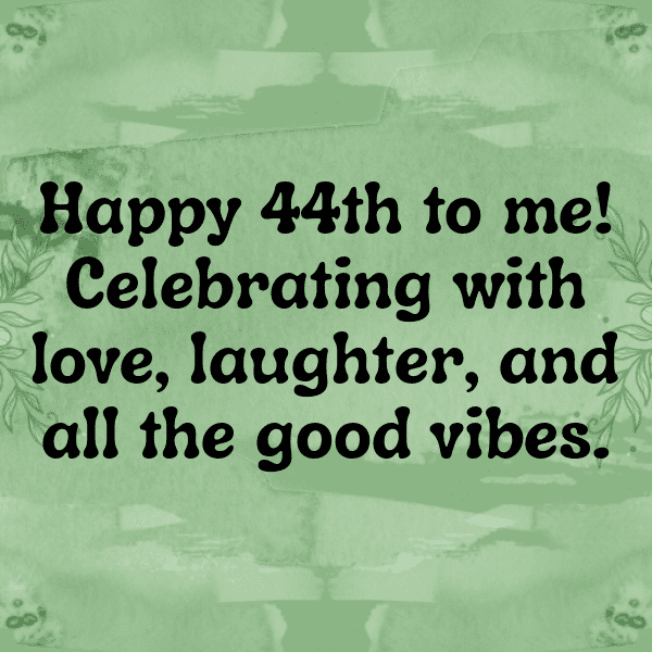 44th Birthday Captions Photo For Instagram-lCAbzV