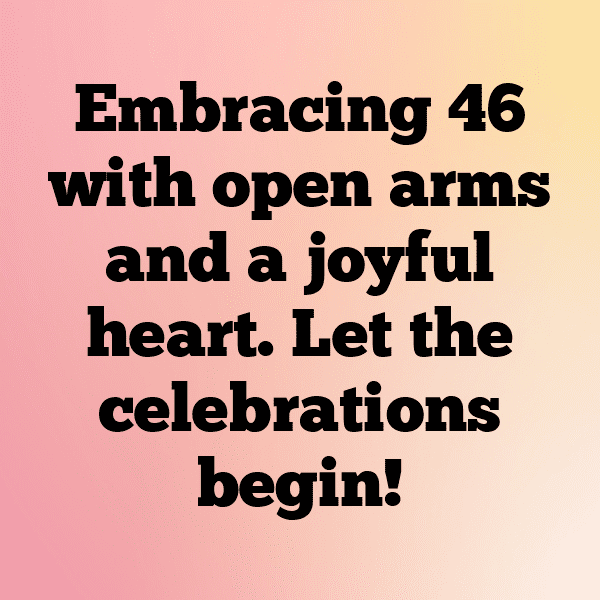 46th Birthday Captions Photo For Instagram-6Qtifh