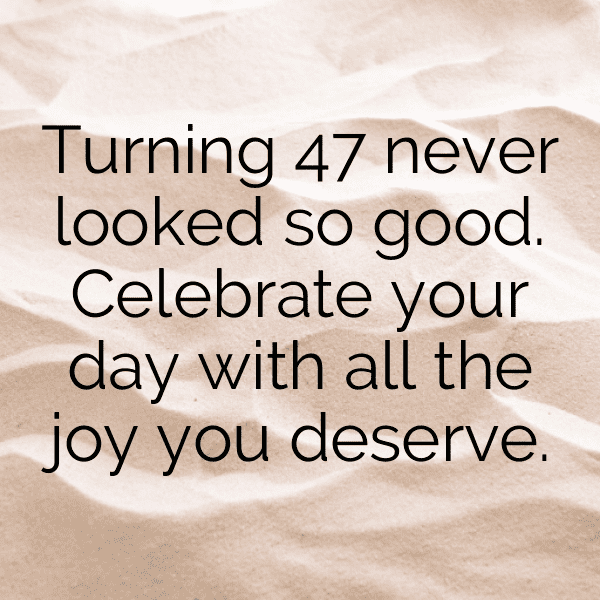 47th Birthday Captions Photo For Instagram-OiRhXl