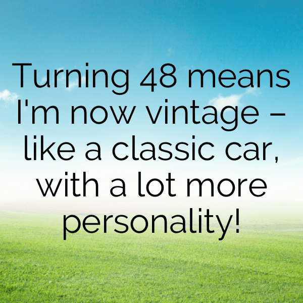 48th Birthday Captions Image For Instagram-4WREGJ