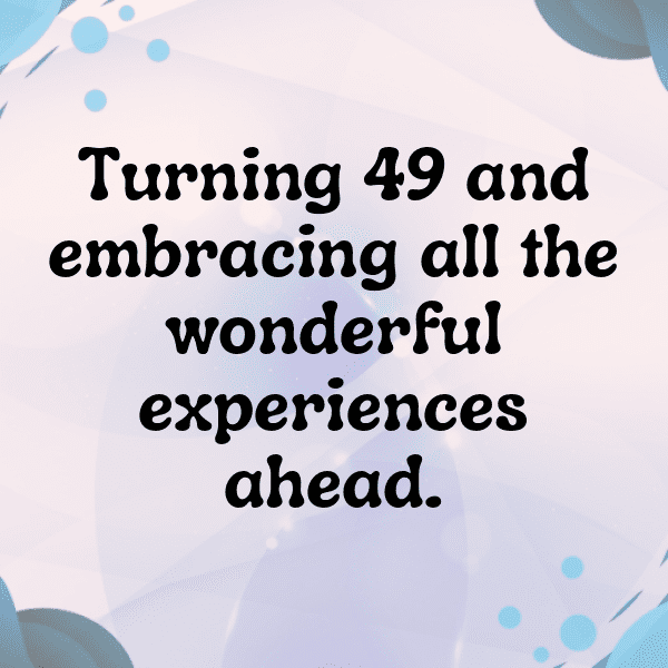 49th Birthday Captions Image For Instagram-TUwGrm