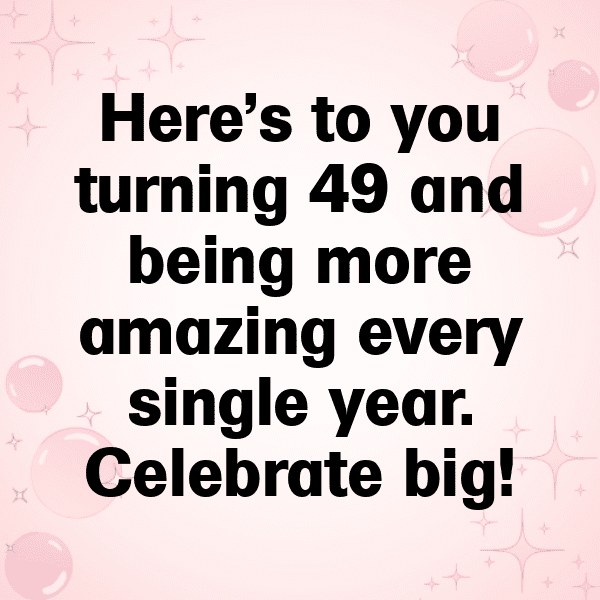 49th Birthday Captions Photo For Instagram-YKxnJd