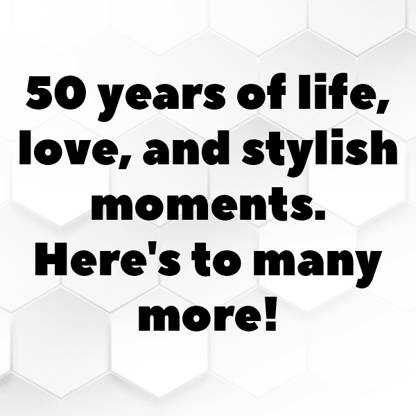 253+ 50th Birthday Captions For Instagram (Best, Funny & Short) 7 50th Birthday Captions Photo For Instagram-deSEyR