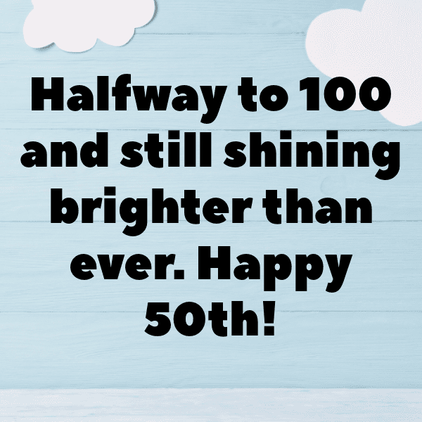 253+ 50th Birthday Captions For Instagram (Best, Funny & Short) 18 50th Birthday Captions Photo For Instagram-t4zSWk