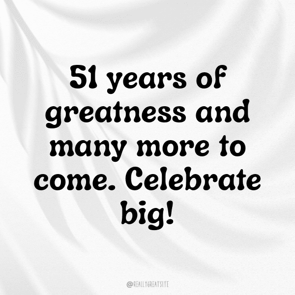 341+ 51st Birthday Captions For Instagram (Fresh & Trendy) 9 51st Birthday Captions Image For Instagram-thp3t6