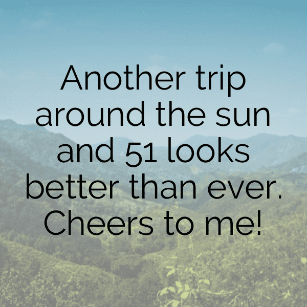 341+ 51st Birthday Captions For Instagram (Fresh & Trendy) 7 51st Birthday Captions Image For Instagram-yDGTop