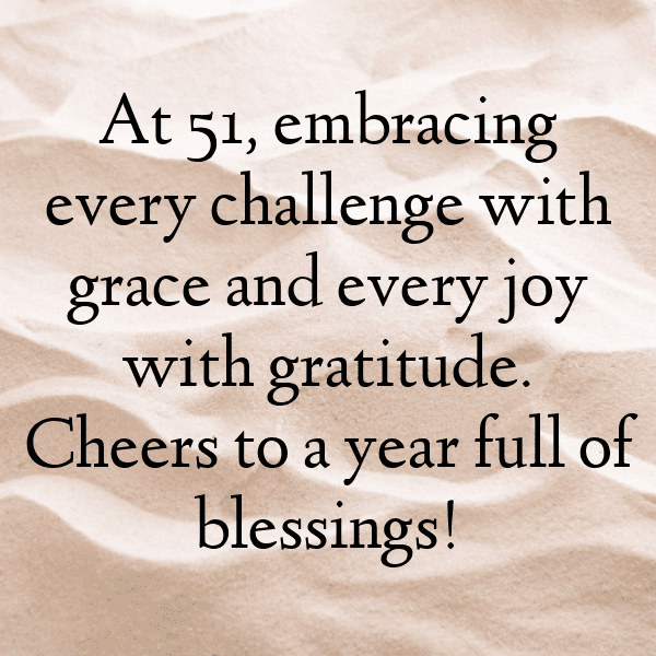 341+ 51st Birthday Captions For Instagram (Fresh & Trendy) 5 51st Birthday Captions Image For Instagram-ZaypJx