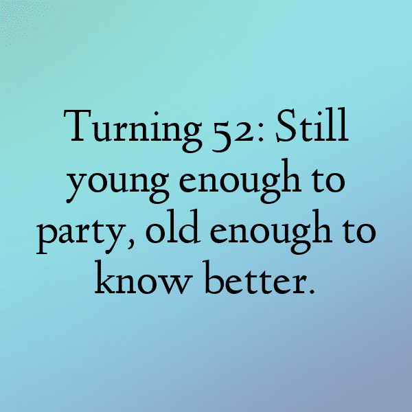 52nd Birthday Captions Image For Instagram-jmVize