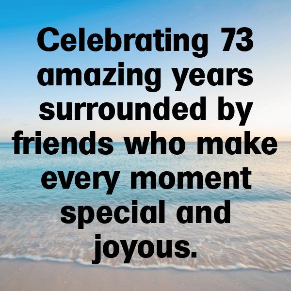 211+ 73rd Birthday Captions For Instagram (Trending, Funny & Top) 5 73rd Birthday Captions Image For Instagram-RYJd8t