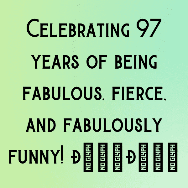 229+ 97th Birthday Captions For Instagram (Short, Trending & Viral) 3 97th Birthday Captions Image For Instagram-LsyIxv