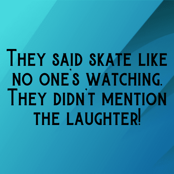 234+ Artistic Roller Skating Captions for Instagram (Best, Funny & Short) 3 Artistic Roller Skating Captions Image for Instagram-460PdQ
