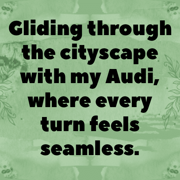 328+ Audi A6 Captions for Instagram (Short, Trending & Viral) 10 Audi A6 Captions Image for Instagram-AVyXcT