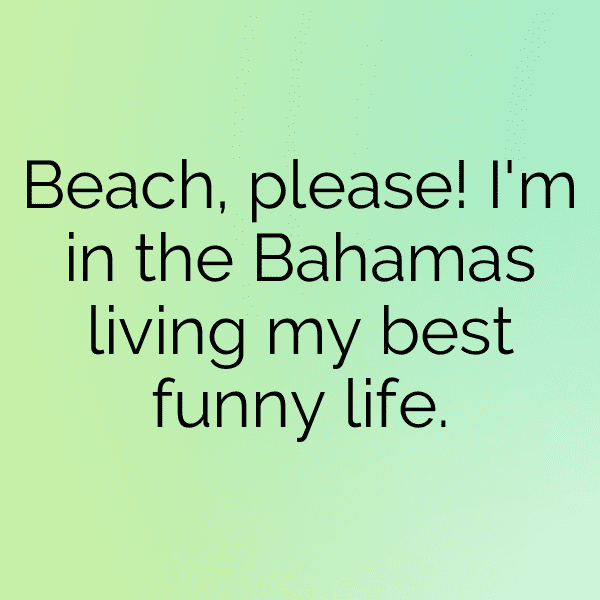 239+ Bahamas Captions For Instagram (Short, Trending & Viral) 8 Bahamas Captions Image For Instagram-LEEsIb