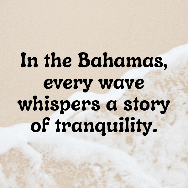 239+ Bahamas Captions For Instagram (Short, Trending & Viral) 13 Bahamas Captions Image For Instagram-ZhY8qC
