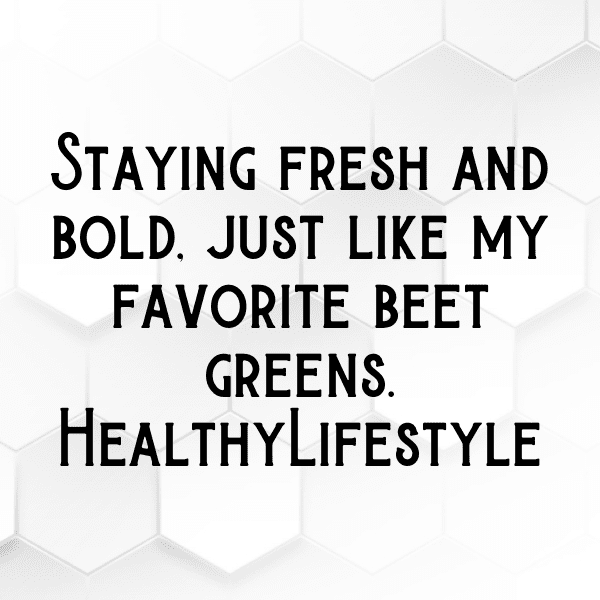 Beet Greens Captions Image For Instagram-7vfK0Z