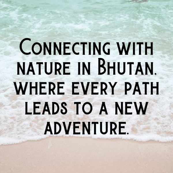 Bhutan Captions Photo For Instagram-9cqt3j