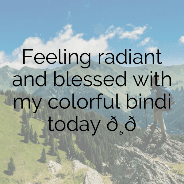 294+ Bindi Captions For Instagram (Trending, Funny & Top) 6 Bindi Captions Photo For Instagram-DA2Tnd