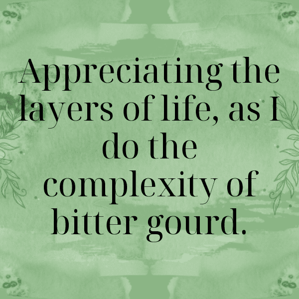 274+ Bitter Melon Captions For Instagram (Best, Funny & Short) 7 Bitter Melon Captions Image For Instagram-ZgKFja