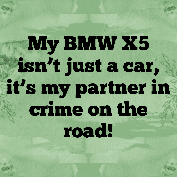 BMW X5 Captions Photo for Instagram-1ZcdDg