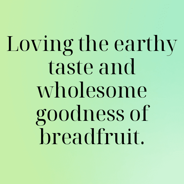 Breadfruit Captions Photo For Instagram-ECUjLS