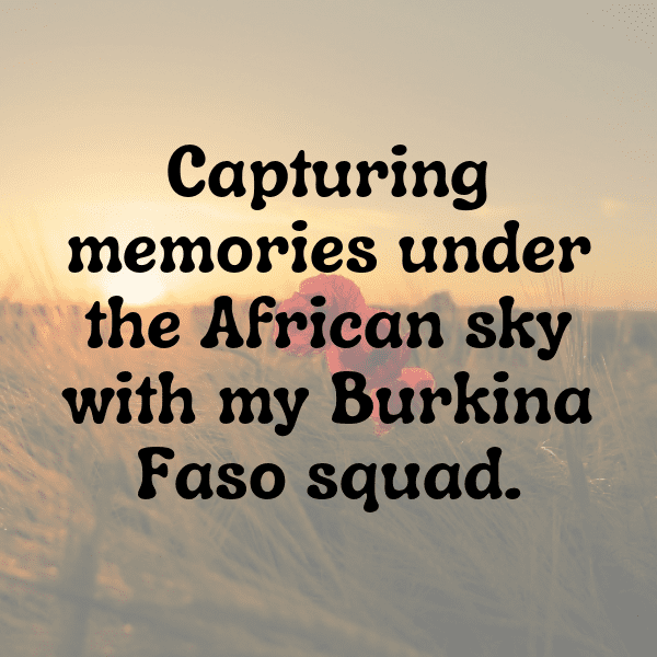 333+ Burkina Faso Captions For Instagram In 2025 6 Burkina Faso Captions Photo For Instagram-bCX5tC