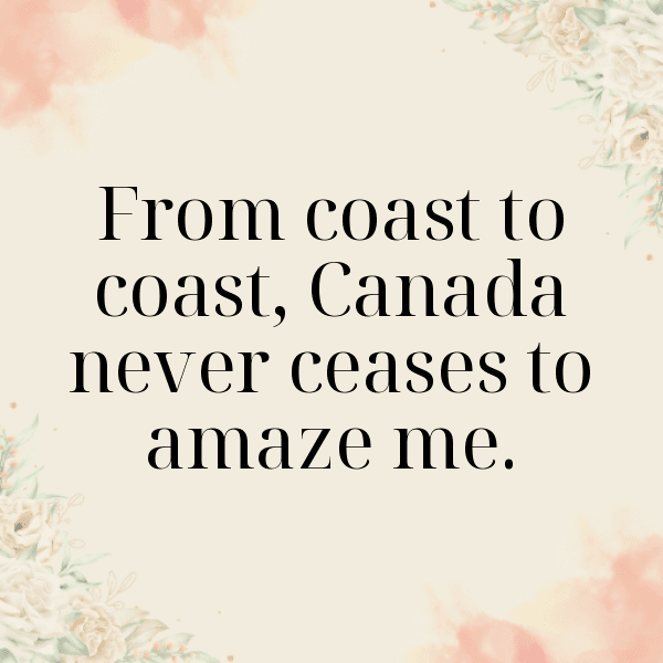 256+ Canada Captions For Instagram (Best, Funny & Short) 9 Canada Captions Photo For Instagram-Fw3slI