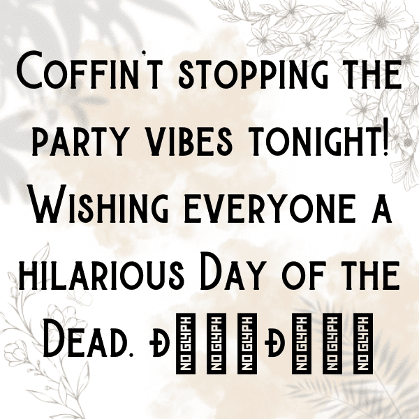 297+ Day of the Dead Captions for Instagram (Best, Funny & Short) 3 Day of the Dead Captions Image for Instagram-P83nQT