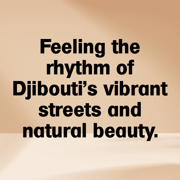 224+ Djibouti Captions For Instagram In 2025 4 Djibouti Captions Photo For Instagram-9FAdRq