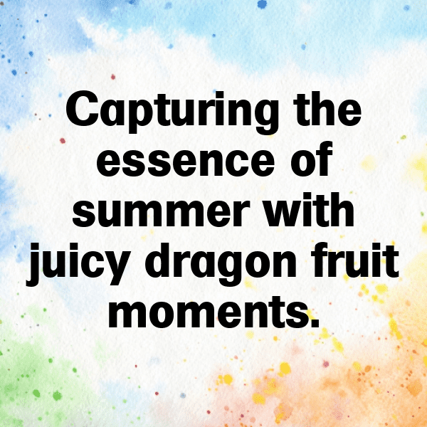 308+ Dragon Fruit Captions For Instagram (Fresh & Trendy) 12 Dragon Fruit Captions Image For Instagram-V1l3Nq