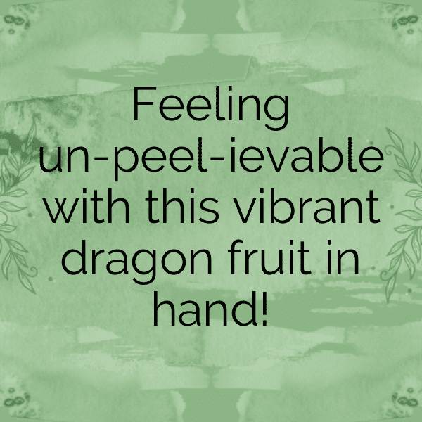 308+ Dragon Fruit Captions For Instagram (Fresh & Trendy) 9 Dragon Fruit Captions Photo For Instagram-SXCKkT