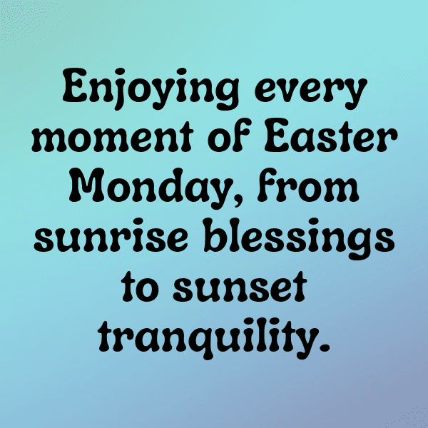 322+ Easter Monday Captions for Instagram In 2025 16 Easter Monday Captions Photo for Instagram-97obHF