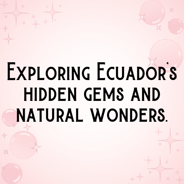 288+ Ecuador Captions For Instagram (Fresh & Trendy) 5 Ecuador Captions Image For Instagram-Z2HpYU